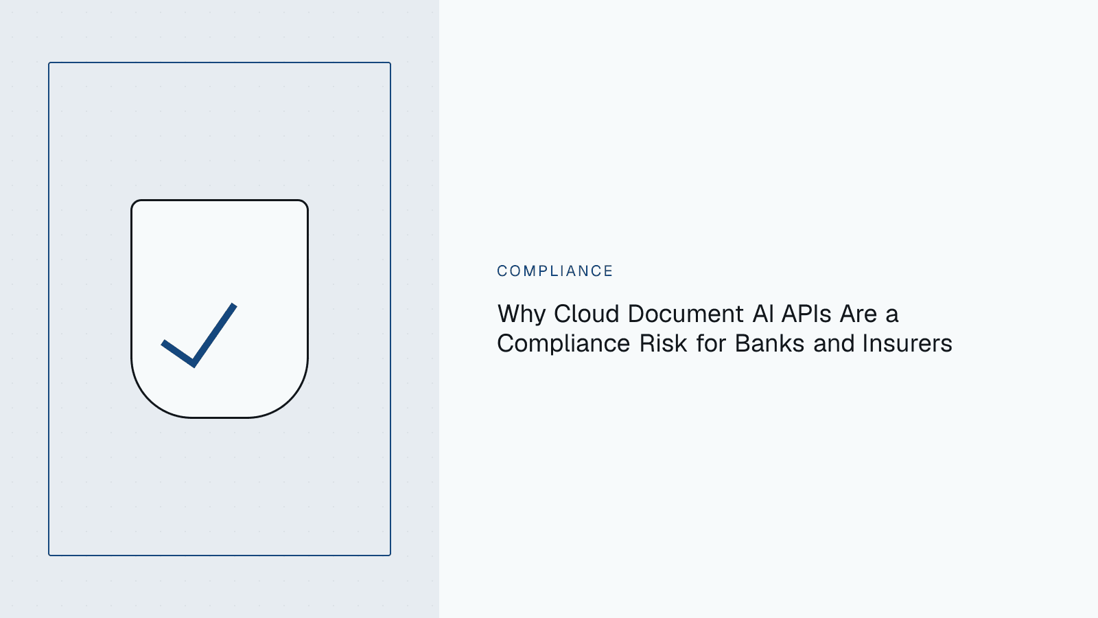 Split diagram of a document routed to an external cloud API endpoint, flagged against a shield representing regulatory compliance